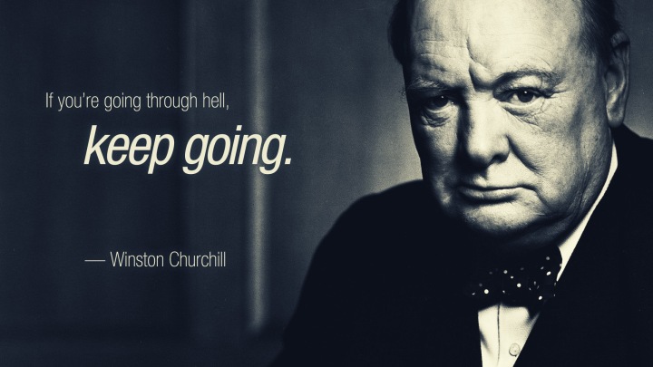 Churchill - going through hell keep going
